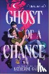 Garbera, Katherine - Ghost of a Chance: A Spicy Cozy Paranormal Romcom
