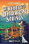 Kennedy, Stacey - The Rebel with Broken Strings: A Spicy Western Romance Featuring Country Music
