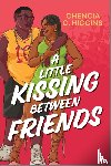 Higgins, Chencia C - Higgins, C: Little Kissing Between Friends