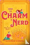 Garbera, Katherine - How to Charm a Nerd