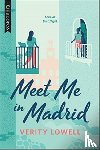 LOWELL, VERITY - MEET ME IN MADRID