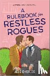 Everlee, Jess - Everlee, J: Rulebook for Restless Rogues