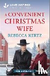 Kertz, Rebecca - A Convenient Christmas Wife: An Uplifting Inspirational Romance