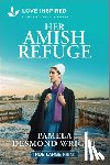 Wright, Pamela Desmond - Her Amish Refuge: An Uplifting Inspirational Romance