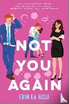 La Rosa, Erin - Not You Again
