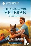Knight, Ciara - Healing the Veteran: An Uplifting Inspirational Romance