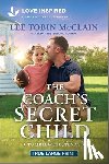 McClain, Lee Tobin - The Coach's Secret Child: An Uplifting Inspirational Romance