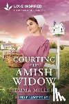 Miller, Emma - Courting the Amish Widow: An Uplifting Inspirational Romance