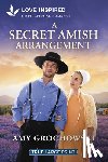 Grochowski, Amy - A Secret Amish Arrangement: An Uplifting Inspirational Romance