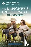 Kemerer, Jill - The Rancher's Unlikely Match: An Uplifting Inspirational Romance