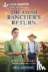 Lillard, Amy - The Amish Rancher's Return: An Uplifting Inspirational Romance