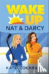 Cochrane, Kate - Wake Up, Nat & Darcy: A Spicy Sapphic Hockey Romance