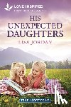 Jordan, Lisa - His Unexpected Daughters: An Uplifting Inspirational Romance