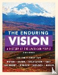 Boyer, Paul (University of Wisconsin), Clark, Clifford (Carleton College), Halttunen, Karen (University of Southern California), Kett, Joseph (University of Virginia) - The Enduring Vision, Volume II: Since 1865