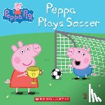Scholastic - Scholastic: Peppa Plays Soccer (Peppa Pig)
