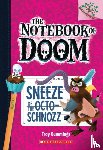 Cummings, Troy - Sneeze of the Octo-Schnozz: A Branches Book (The Notebook of Doom #11)