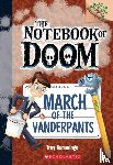 Cummings, Troy - March of the Vanderpants: A Branches Book (The Notebook of Doom #12)