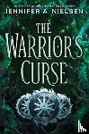 Nielsen, Jennifer A. - The Warrior's Curse (The Traitor's Game, Book Three)