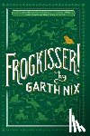 Nix, Garth - Frogkisser!