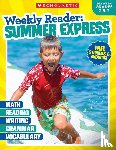 Scholastic Teaching Resources, Scholastic - WEEKLY READER SUMMER EXPRESS (