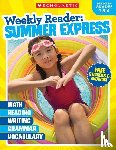 Scholastic Teaching Resources, Scholastic - WEEKLY READER SUMMER EXPRESS (
