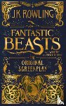 J K Rowling, J. K. Rowling - Fantastic Beasts and Where to Find Them: The Original Screenplay