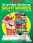 Rhodes, Immacula A. - Scrambled Sentences: Sight Words: 40 Hands-On Pages That Boost Early Reading & Handwriting Skills