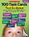 Scholastic Teaching Resources - 100 Task Cards: Text Evidence: Reproducible Mini-Passages with Key Questions to Boost Reading Comprehension Skills
