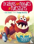 Stahl, Jon - The Dragons Eat Noodles on Tuesdays