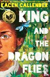 Callender, Kacen - King and the Dragonflies (Scholastic Gold)