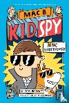 Mac Barnett, Mike Lowery - Mac Undercover (Mac B., Kid Spy #1)