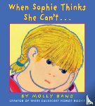 Bang, Molly - When Sophie Thinks She Can't...