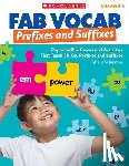 Wheaton, Sheila - Fab Vocab: Prefixes and Suffixes: Reproducible Games and Activities That Teach 50 Key Prefixes and Suffixes