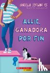 Cervantes, Angela - Allie, Ganadora Por Fin (Allie, First at Last): A Wish Novel
