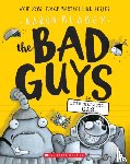 Blabey, Aaron - The Bad Guys in Intergalactic Gas (The Bad Guys #5)