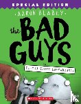 Blabey, Aaron - The Bad Guys in Do-You-Think-He-Saurus?!: Special Edition (The Bad Guys #7)