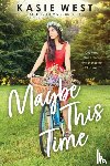West, Kasie - Maybe This Time
