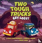 Schwartz, Corey Rosen, Gomez, Rebecca J. - Two Tough Trucks Get Lost!