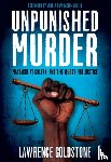 Goldstone, Lawrence - Unpunished Murder: Massacre at Colfax and the Quest for Justice (Scholastic Focus)