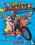 Berger, Melvin, Berger, Gilda - Top 20 Daredevils: Countdown to Danger