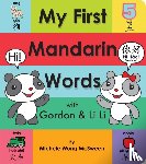 Wong McSween, Michele - My First Mandarin Words with Gordon & Li Li