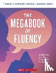 Rasinski, Timothy V., Cheesman Smith, Melissa - The Megabook of Fluency
