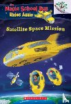 Anderson, AnnMarie - Satellite Space Mission (The Magic School Bus Rides Again)