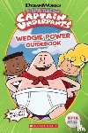 Howard, Kate - Wedgie Power Guidebook (The Epic Tales of Captain Underpants TV Series)