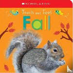 Scholastic - Touch and Feel Fall: Scholastic Early Learners (Touch and Feel)