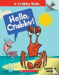 Fenske, Jonathan - Hello, Crabby!: An Acorn Book (A Crabby Book #1)