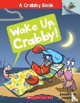 Fenske, Jonathan - Wake Up, Crabby!: An Acorn Book (A Crabby Book #3)