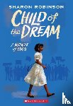 Robinson, Sharon - Child of the Dream: A Memoir of 1963