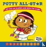 Burach, Ross - Potty All-Star (A Never Bored Book!)
