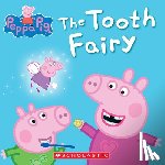 Scholastic - The Tooth Fairy (Peppa Pig)
